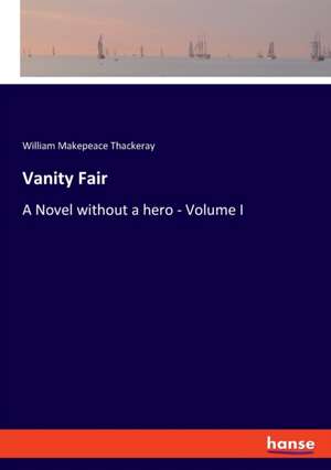 Vanity Fair de William Makepeace Thackeray
