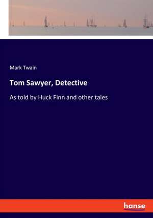 Tom Sawyer, Detective de Mark Twain