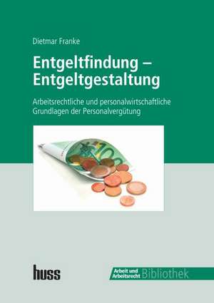 Entgeltfindung - Entgeltgestaltung de Dietmar Franke