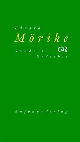 Hundert Gedichte de Eduard Mörike