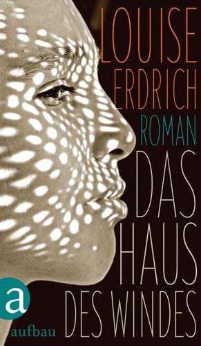 Das Haus des Windes de Louise Erdrich