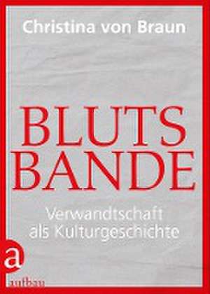 Blutsbande de Christina Von Braun