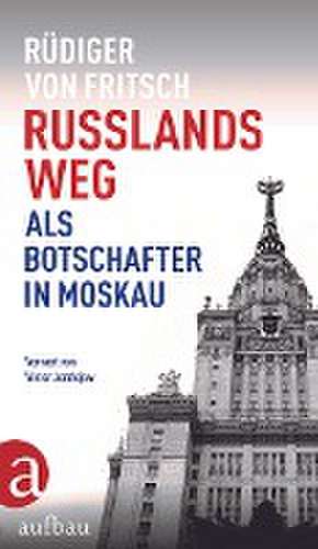 Russlands Weg de Rüdiger von Fritsch