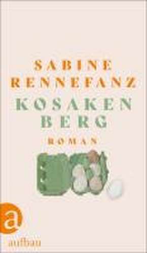 Kosakenberg de Sabine Rennefanz