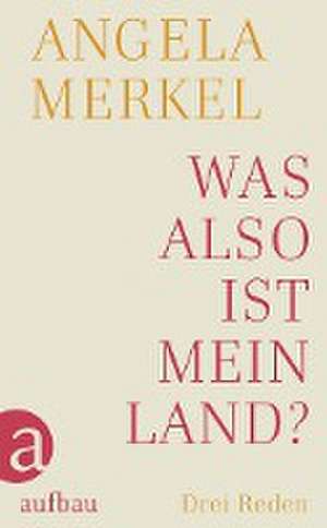 Was also ist mein Land? de Angela Merkel