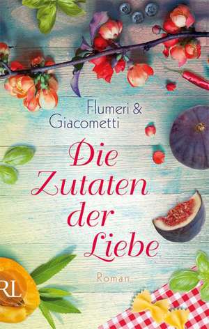 Die Zutaten der Liebe de Elisabetta Flumeri