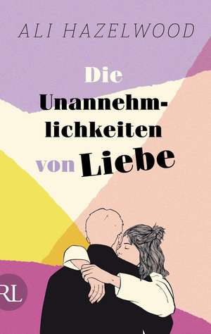 Die Unannehmlichkeiten von Liebe - Die deutsche Ausgabe von "Loathe to Love You" de Ali Hazelwood