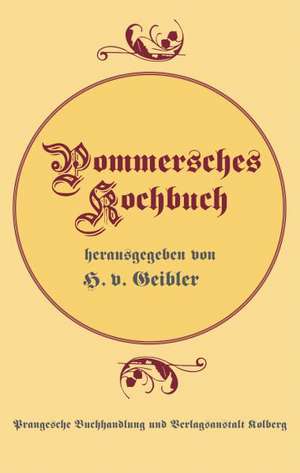 Pommersches Kochbuch de H. von Geibler