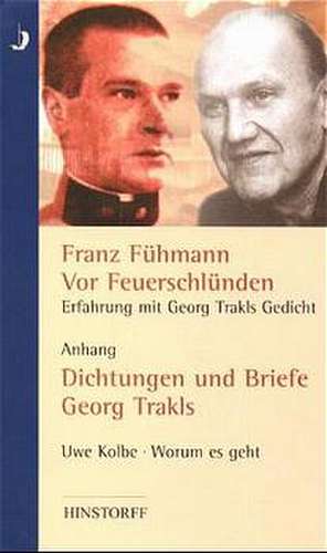 Vor Feuerschlünden - Erfahrung mit Georg Trakls Gedicht de Franz Fühmann