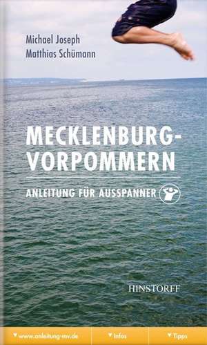 Mecklenburg-Vorpommern. Anleitung für Ausspanner de Michael Joseph