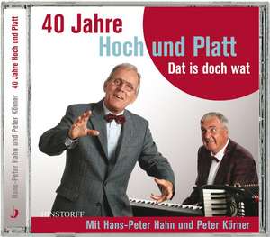 40 Jahre Hoch und Platt. Dat ist doch wat de Hans Peter Hahn