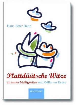 Plattdüütsche Witze de Hans Peter Hahn