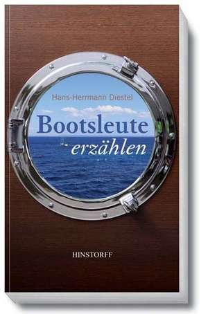 Bootsleute erzählen de Hans-Herrmann Diestel