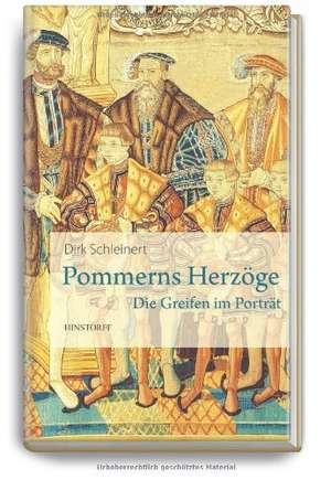 Pommerns Herzöge de Dirk Schleinert