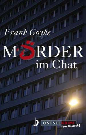 Mörder im Chat de Frank Goyke