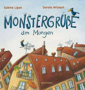 Monstergrüße am Morgen de Sabine Lipan