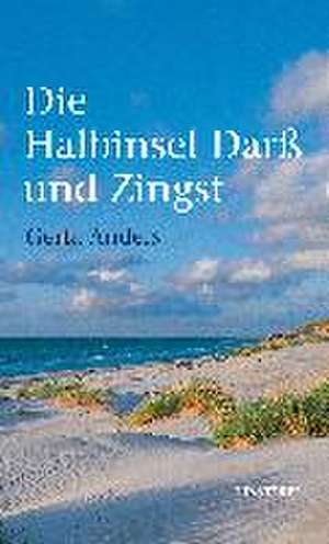 Die Halbinsel Darß und Zingst de Gerta Anders