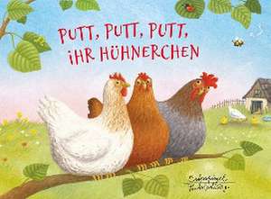 Putt, putt, putt, ihr Hühnerchen de Ernst Anschütz