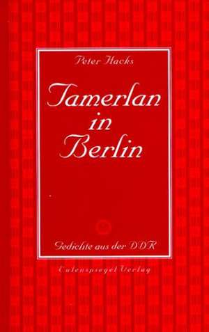 Tamerlan in Berlin de Peter Hacks