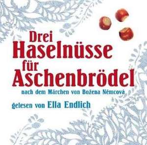 Drei Haselnüsse für Aschenbrödel de Ella Endlich