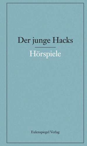 Der junge Hacks 3 de Peter Hacks