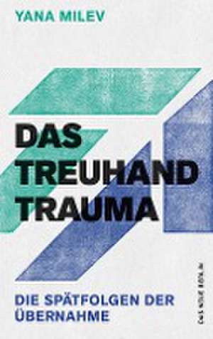 Das Treuhand-Trauma de Yana Milev