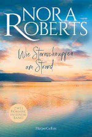 Wie Sternschnuppen am Strand de Nora Roberts