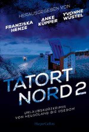 Tatort Nord 2 de Anke Küpper