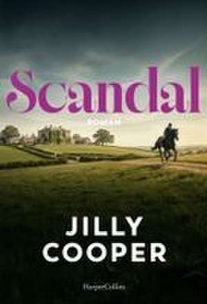Scandal de Jilly Cooper