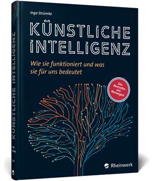 Künstliche Intelligenz de Inga Strümke