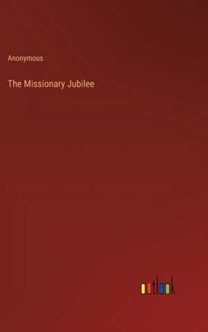 The Missionary Jubilee de Anonymous