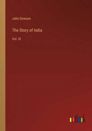 The Story of India de John Dowson