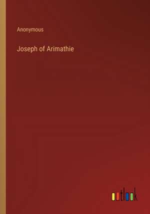 Joseph of Arimathie de Anonymous