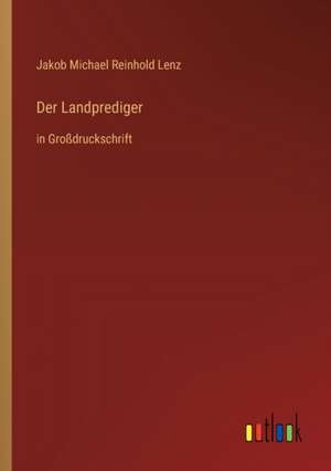 Der Landprediger de Jakob Michael Reinhold Lenz