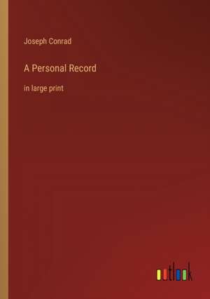 A Personal Record de Joseph Conrad