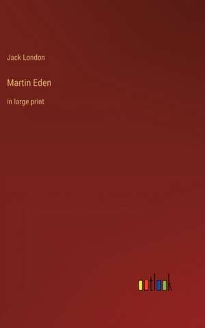 Martin Eden de Jack London