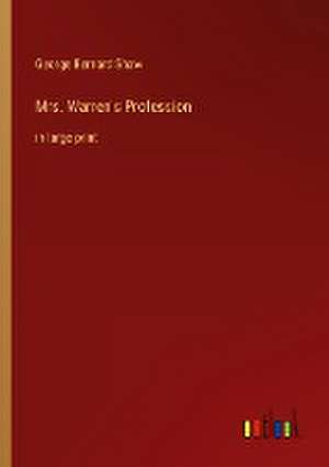 Mrs. Warren's Profession de George Bernard Shaw