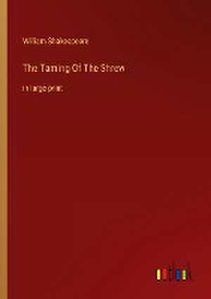 The Taming Of The Shrew de William Shakespeare