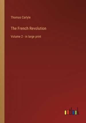 The French Revolution de Thomas Carlyle