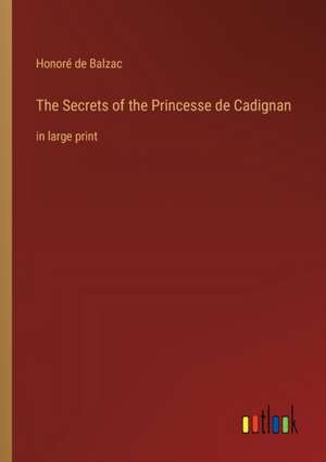 The Secrets of the Princesse de Cadignan de Honoré de Balzac