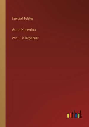 Anna Karenina de Leo Graf Tolstoy