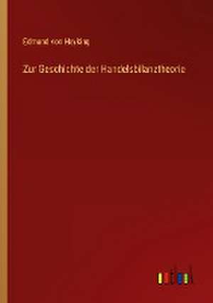 Zur Geschichte der Handelsbilanztheorie de Edmund Von Heyking