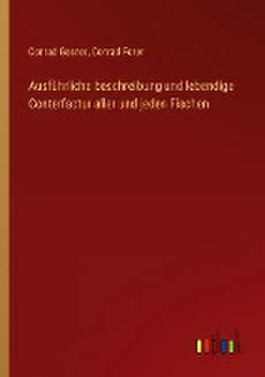 Ausführliche beschreibung und lebendige Conterfactur aller und jeden Fischen de Conrad Gesner