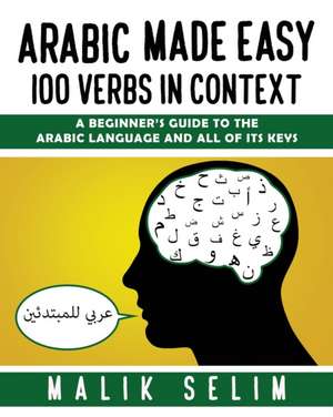 Arabic made easy de Malik Selim