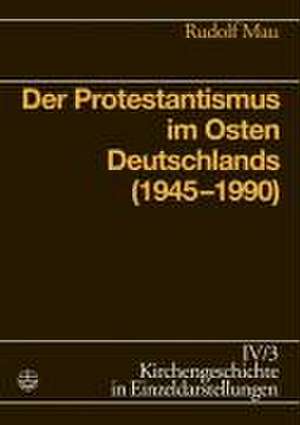 Der Protestantismus im Osten Deutschlands de Rudolf Mau