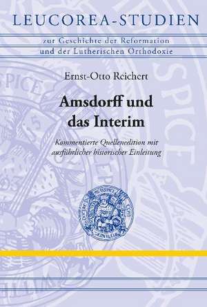 Amsdorff und das Interim de Ernst-Otto Reichert