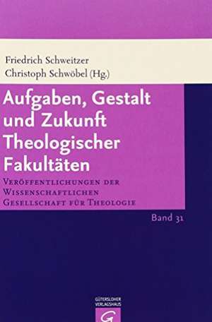 Aufgaben, Gestalt Und Zukunft Theologischer Fakultaten: Seine Auswirkungen Auf Das Pastorale Berufsbild Am Beispiel Der Evangelisch-Lutherischen Kirche in Bayern de Friedrich Schweitzer