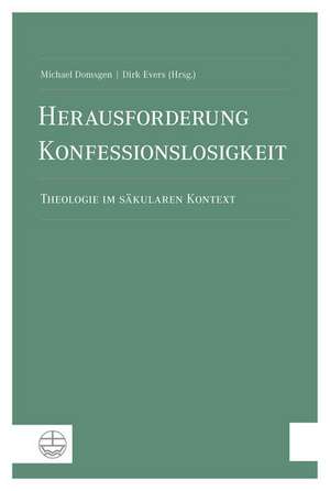 Herausforderung Konfessionslosigkeit de Michael Domsgen