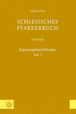 Schlesisches Pfarrerbuch de Dietmar Neß