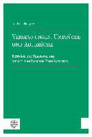 Vergegnungen, Umbruche Und Aufbruche: Beitrage Zur Theologie Des Christlich-Judischen Verhaltnisses de Andreas Pangritz